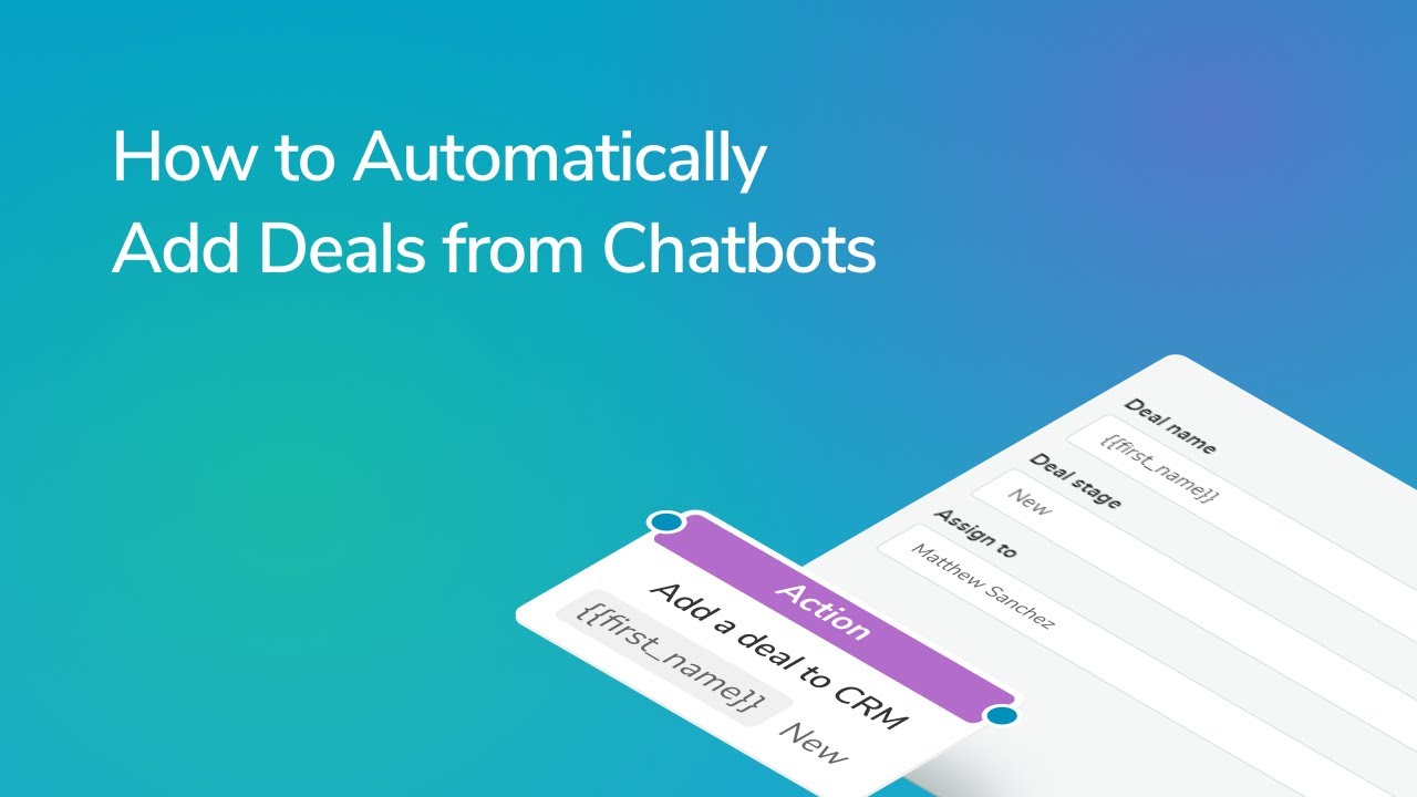 How to Automatically Add Deals from Chatbots
