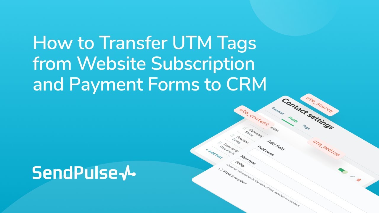 How to transfer UTM tags from site subscription and payment forms to CRM