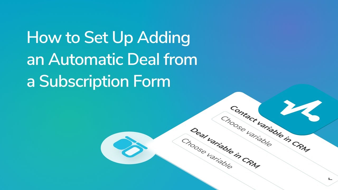 How to Set Up Adding an Automatic Deal from a Subscription Form