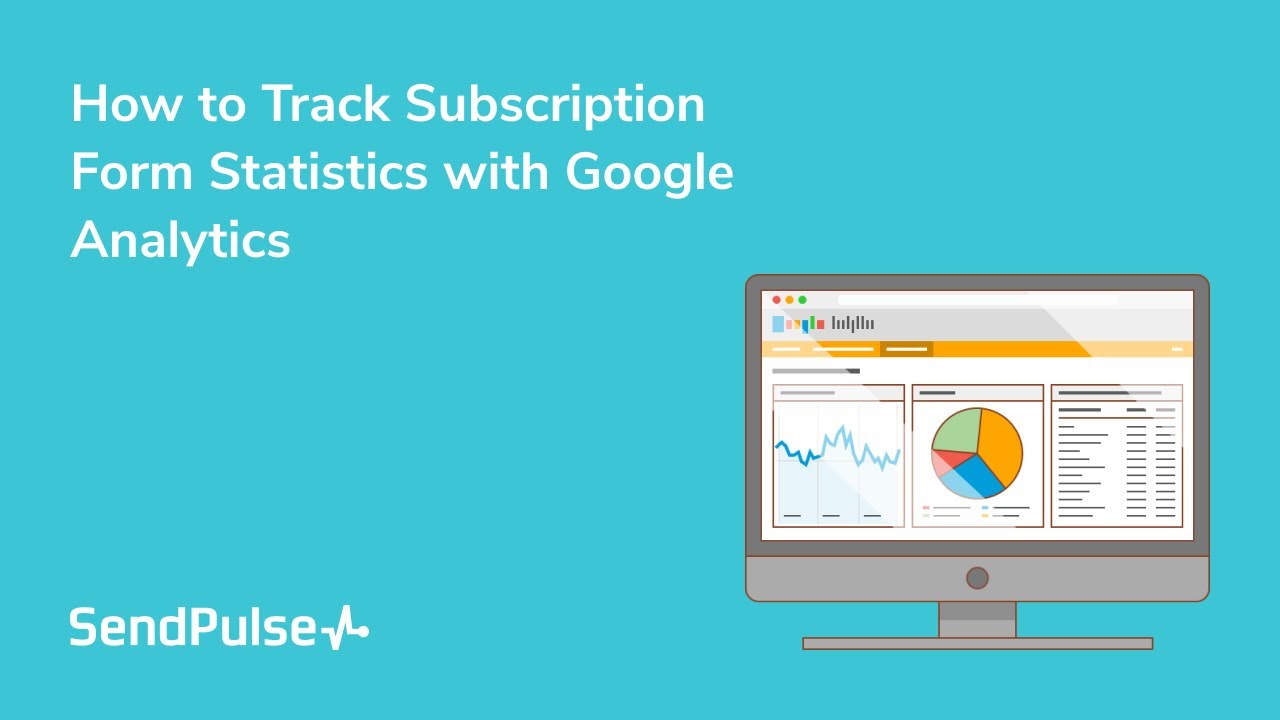 How to Track Subscription Form Statistics with Google Analytics