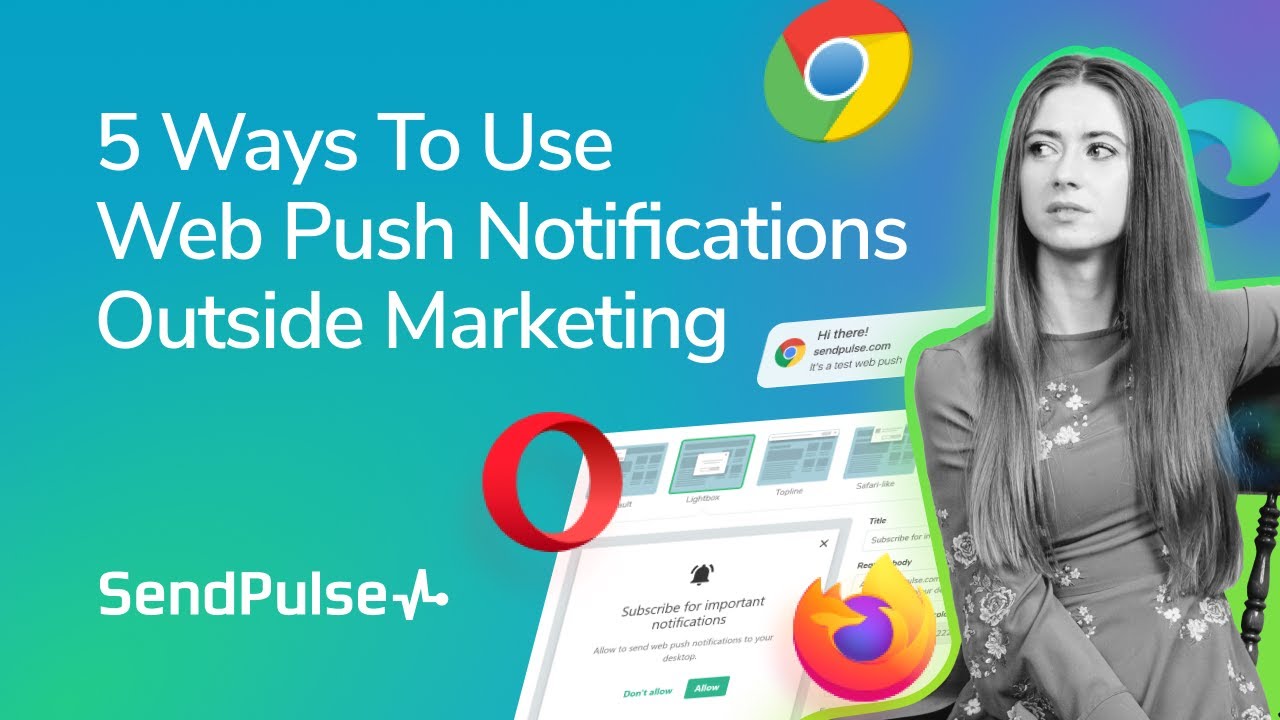 5 Ways To Use Web Push Notifications Outside Marketing