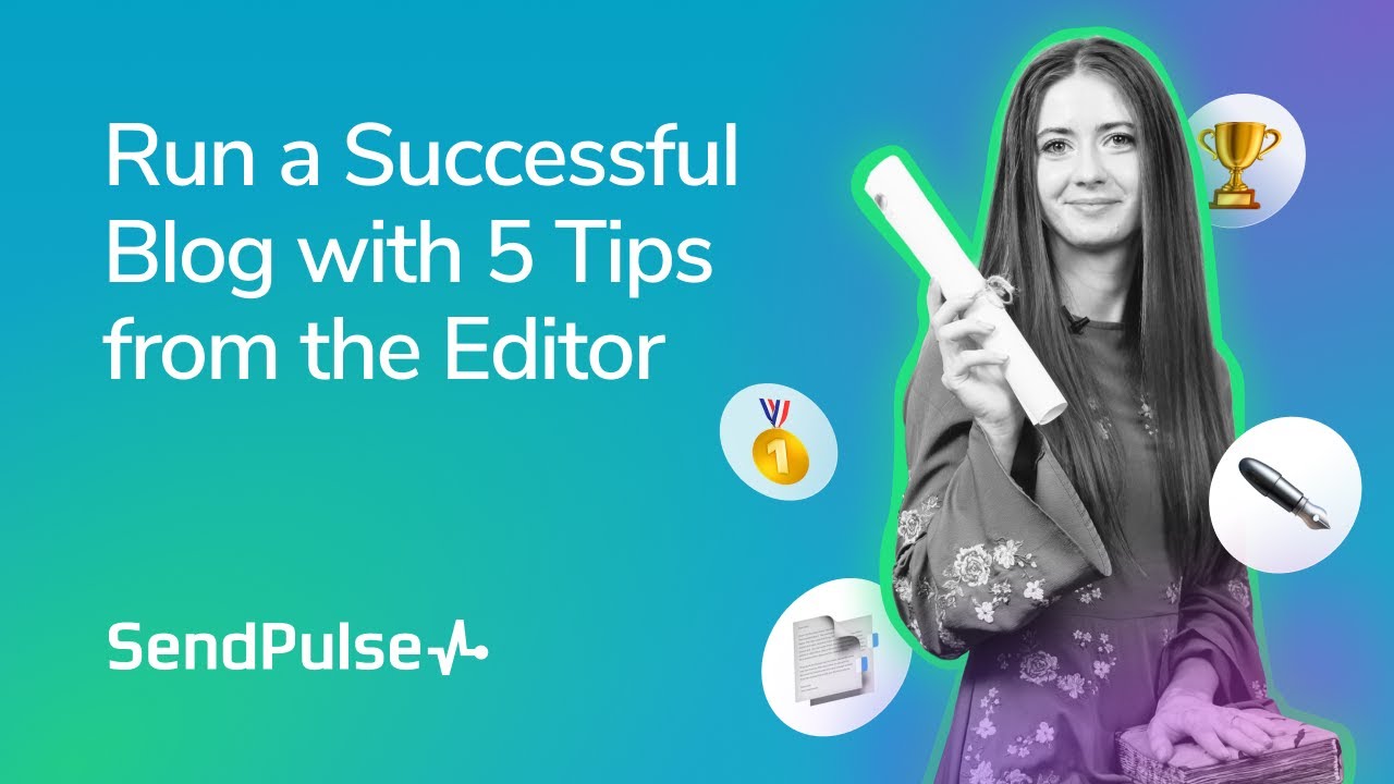 Run a Successful Blog with 5 Tips from the Editor