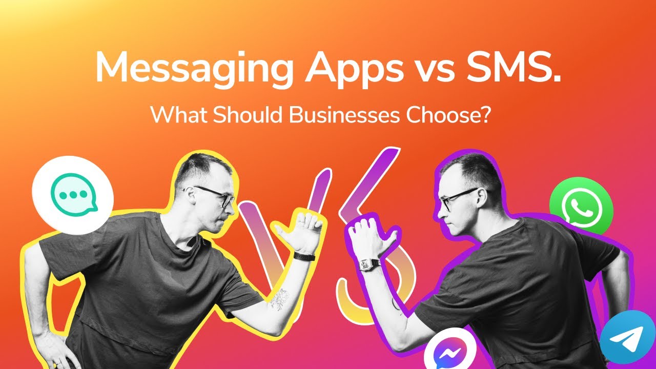Messaging Apps vs SMS. What Should Businesses Choose