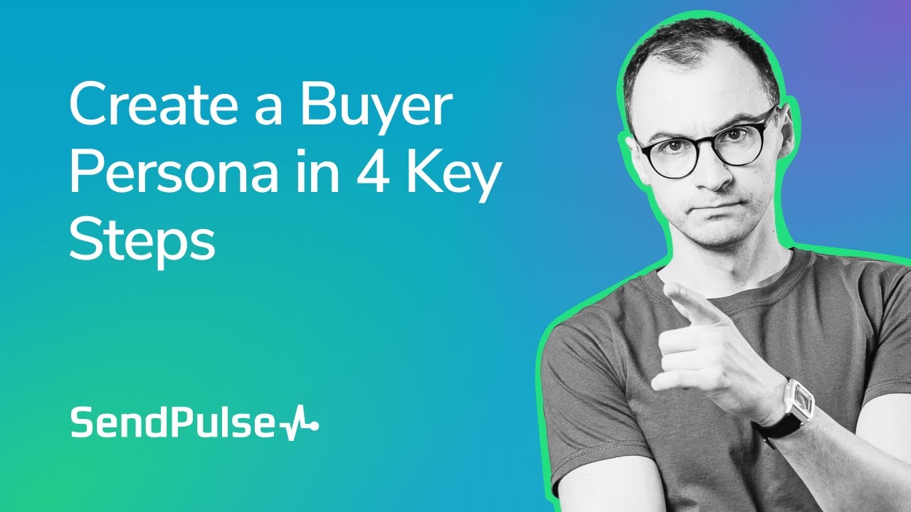 Create a Buyer Persona in 4 Key Steps